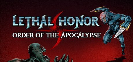 Lethal Honor — Order of the Apocalypse